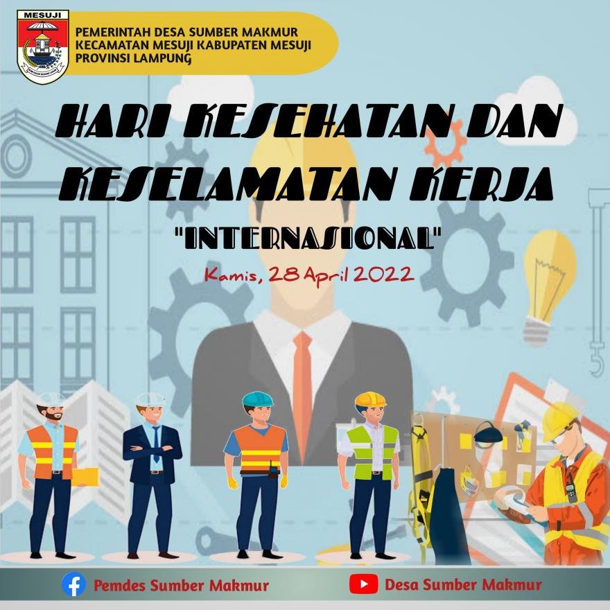 Selamat Hari Kesehatan dan Keselamatan Kerja Internasional